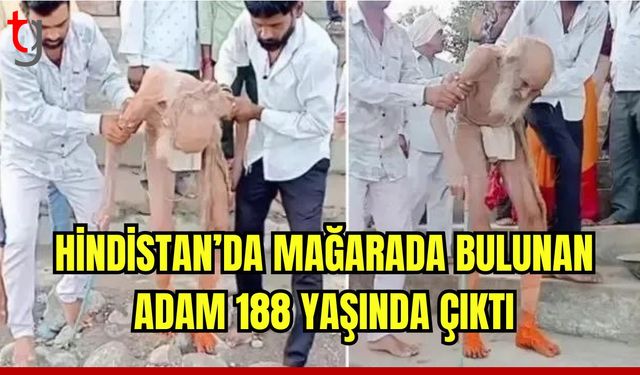 Hindistan'daki mağarada bulunan adam 188 yaşında çıktı