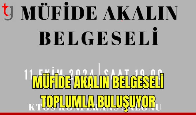 Müfide Akalın belgeseli  toplumla buluşuyor