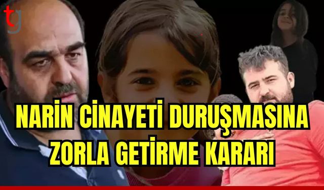 Narin Güran cinayeti davasında 22 kişi hakkında zorla getirme kararı