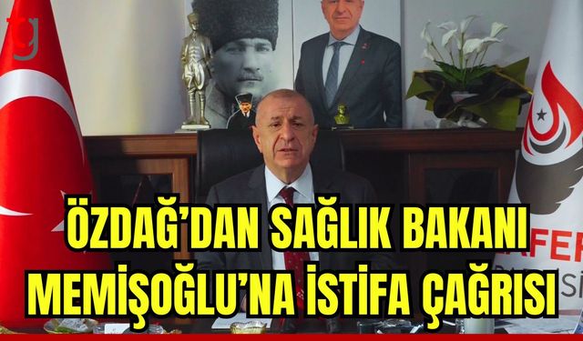 Özdağ'dan Sağlık Bakanı Memişoğlu'na istifa çağrısı