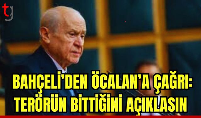 MHP lideri Bahçeli'den Öcalan'a Çağrı: Terörörün bittiğini açıklasın