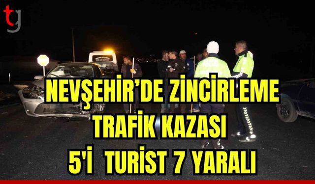 Nevşehir'de zincirleme kaza: 5'i turist 7 yaralı