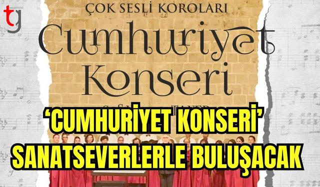 'Cumhuriyet Konseri' sanatseverlerle buluşacak