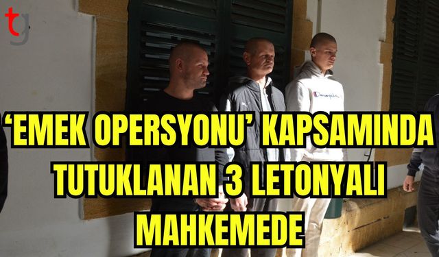 'Emek Operasyonu' kapsamında tutuklanan 3 Letonyalı mahkemede