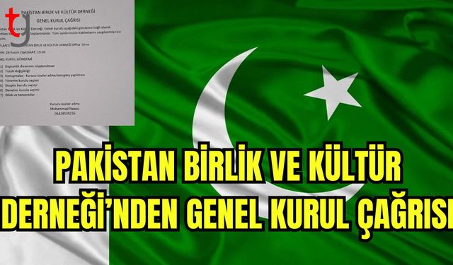 Pakistan Birlik ve  Kültür Derneği genel kurulu toplanacak