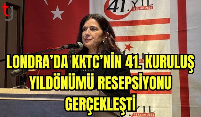 Londra'da KKTC'nin 41. kuruluş yıldönümü resepsiyonu gerçekleşti