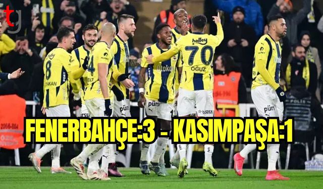 Fenerbahçe: 3 - Kasımpaşa: 1