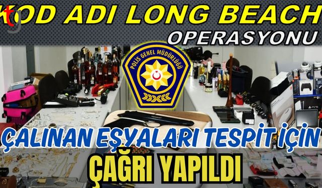 Çalınan eşyaları tespit için çağrı yapıldı