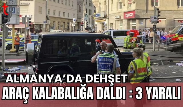 Almanya'da d*hşet: Araç kalabalığa daldı 3 yaralı