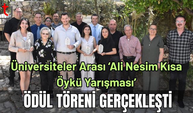 Üniversiteler Arası Ali Nesim Kısa Öykü Yarışması’ ödül töreni gerçekleşti