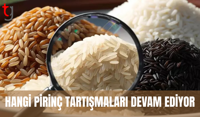 Kahverengi mi beyaz mı siyah mı? Pirinç tartışması büyüyor!
