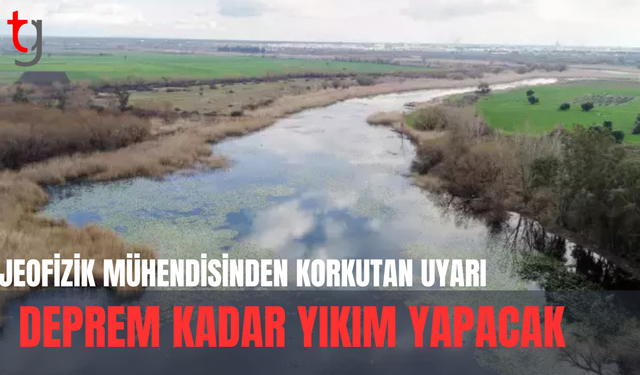 Jeofizik mühendisinden korkutan uyarı: Susuzluk da deprem kadar yıkım yapacak