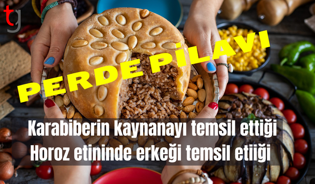 PERDE PİLAVI’NIN MUHTEŞEM HİKAYESİ