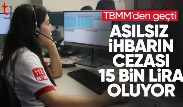 TBMM'den geçti: 112’ye yapılan asılsız ihbarların cezası artırılıyor