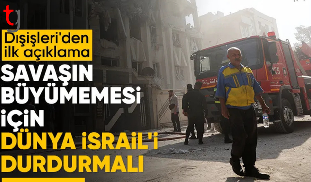 Dışişleri Bakanlığı'ndan İsrail'e tepki
