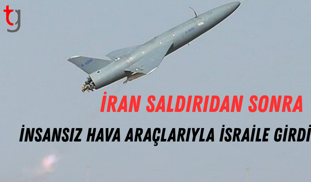 Beş füze saldırısı düzenledikten sonra insansız hava araçlarıyla İsrail'e girdi
