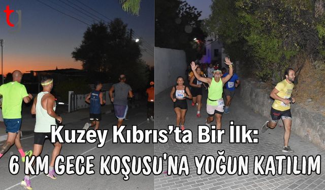 Kuzey Kıbrıs’ta Bir İlk: 6 Km Gece Koşusu’na yoğun katılım