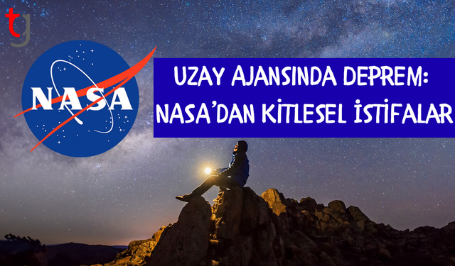 Uzay Ajansında Deprem: NASA’dan Kitlesel İstifalar