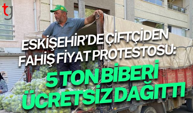 Eskişehir’de Çiftçiden Fahiş Fiyat Protestosu: 5 Ton Biberi Ücretsiz Dağıttı