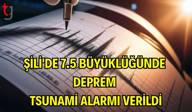 Şili'de 7.5 Büyüklüğünde Deprem: Tsunami Alarmı Verildi