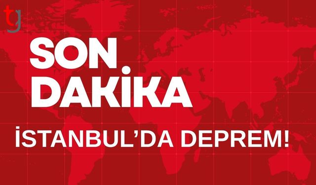 Son dakika: İstanbul'da deprem!