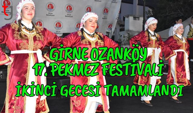 Girne Ozanköy 17. Pekmez Festivali İkinci Gecesi Tamamlandı