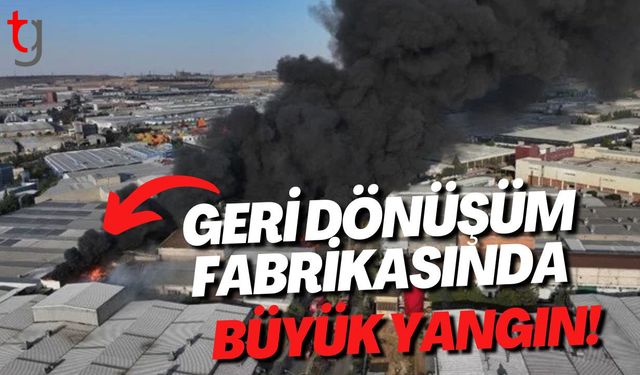 Geri Dönüşüm Fabrikasında Büyük Yangın!