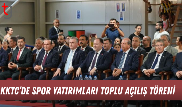 KKTC’de Spor Yatırımları Toplu Açılış Töreni