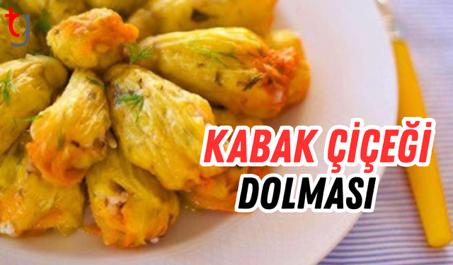 KIBRIS’IN YAZ LEZZETİ: KABAK ÇİÇEĞİ DOLMASI