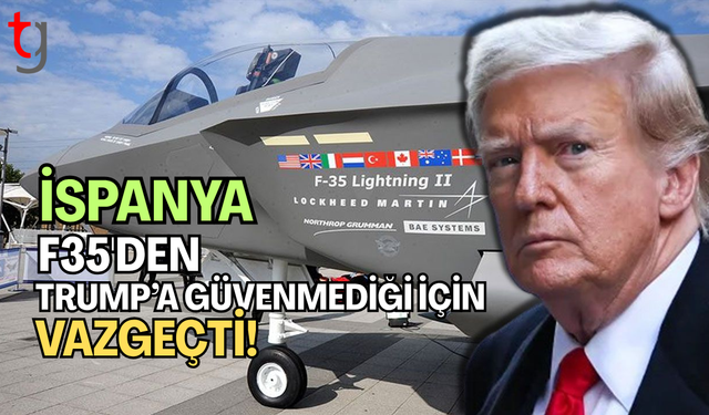 “Trump’a güvenilmez” diyerek F-35 programından vazgeçti
