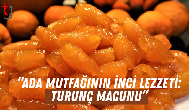 Kıbrıs’ın Geleneksel Lezzeti: Turunç
