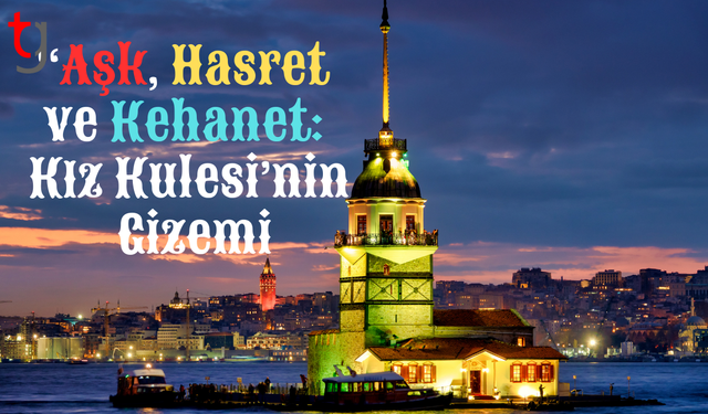 📰 Kız Kulesi’nin Hüzünlü Hikâyesi