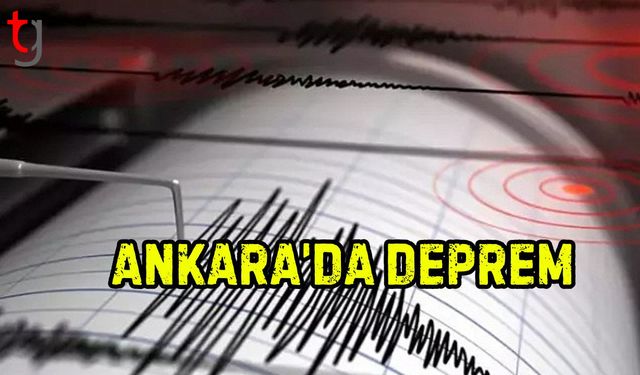 Ankara’da Deprem