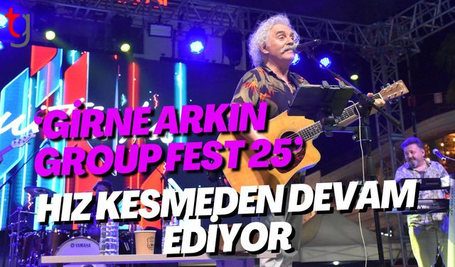 ‘Girne Arkın Group Fest 25’ hız kesmeden devam ediyor.