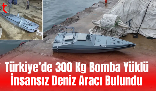 Trabzon'da 300 kg bomba yüklü insansız deniz aracı bulundu