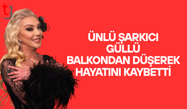 Güllü evinin balkonundan düşerek hayatını kaybetti