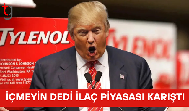 Trump "Tylenol içmeyin" uyarısında bulundu, ilaç piyasası karıştı
