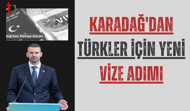 Karadağ'dan Türkler için yeni vize adımı