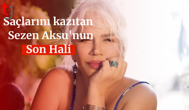Saçlarını kazıtan Sezen Aksu'nun son halini yakın arkadaşı paylaştı