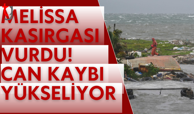 Melissa Kasırgası vurdu! Can kaybı yükseliyor