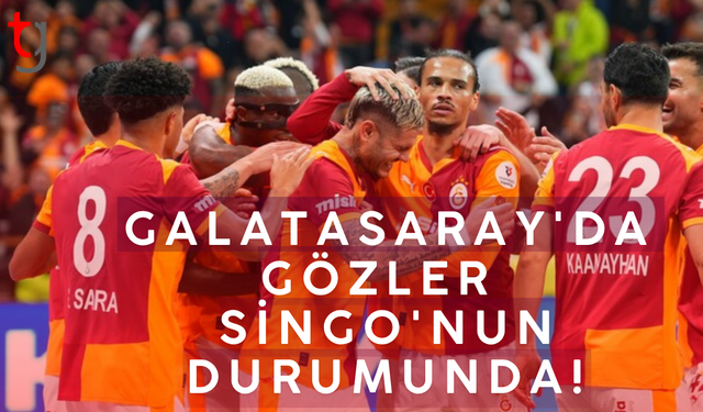 Galatasaray'da gözler Singo'nun durumunda!