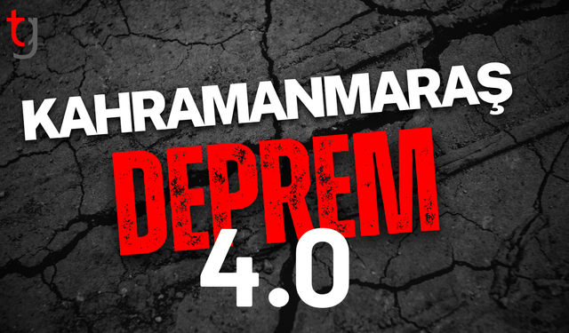 Kahramanmaraş'ta 4 büyüklüğünde deprem