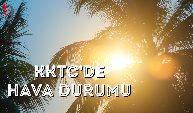 KKTC'de Güneşli Bir Gün Yaşanacak