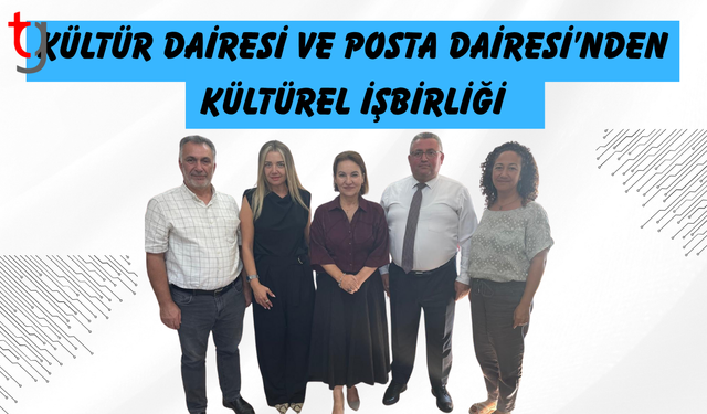 Kültür Dairesi Ve Posta Dairesi’nden İşbirliği Adımı