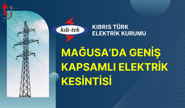 YARIN ELEKTRİK KESİNTİSİ DUYURUSU (MAĞUSA)