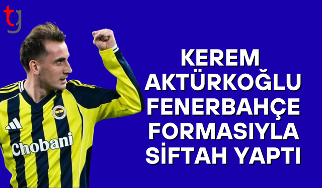 Kerem Aktürkoğlu, Fenerbahçe formasıyla siftah yaptı
