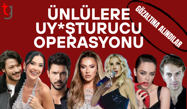 Ünlülere uy*şturucu operasyonu: Hadise ve İrem Derici de gözaltında