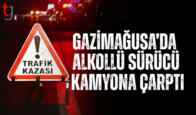 Gazimağusa’da alkollü sürücü kazaya neden oldu