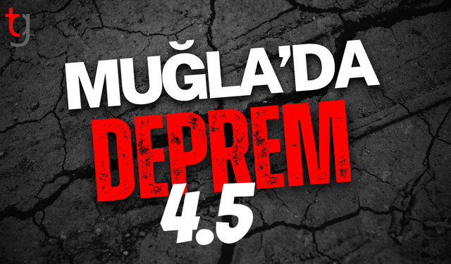 Muğla'da 4.5 büyüklüğünde deprem