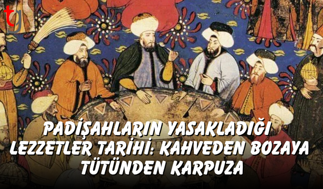 Saray sofralarında yasaklar: Osmanlı padişahlarının tabaklarına girmeyen tatlar